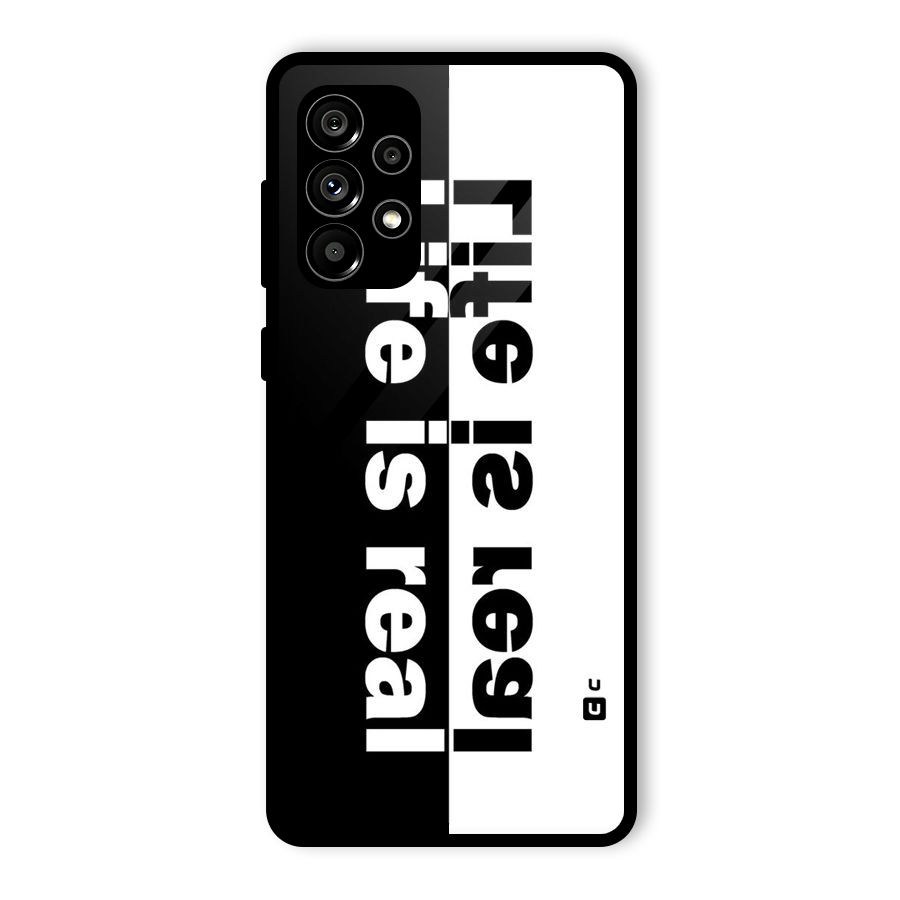 Life is Real Simple Glass Back Case for Galaxy A73 5G