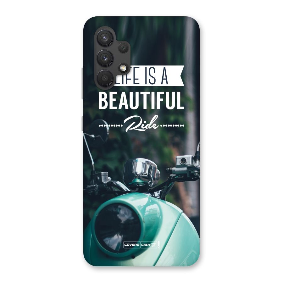 Life is a Beautiful Ride Back Case for Galaxy A32