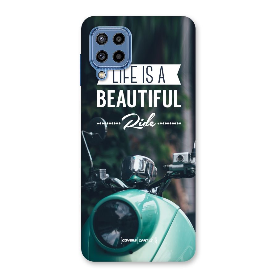 Life is a Beautiful Ride Back Case for Galaxy M32