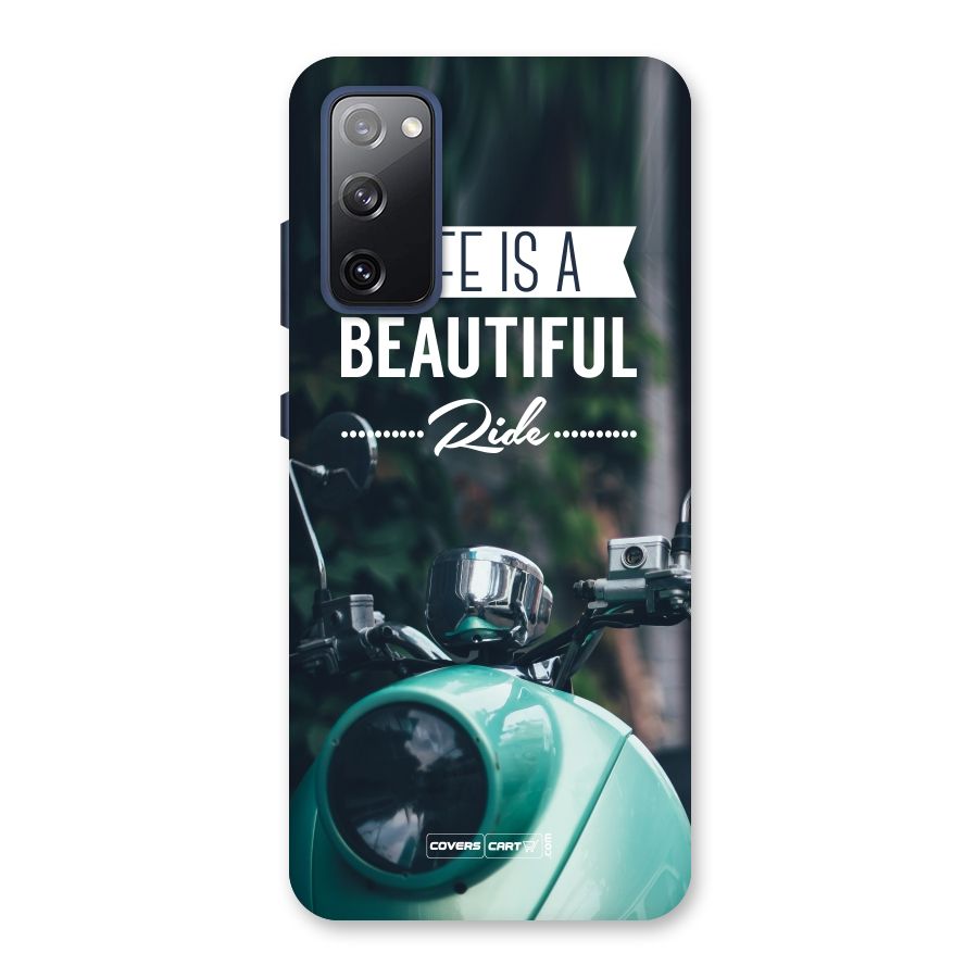Life is a Beautiful Ride Back Case for Galaxy S20 FE