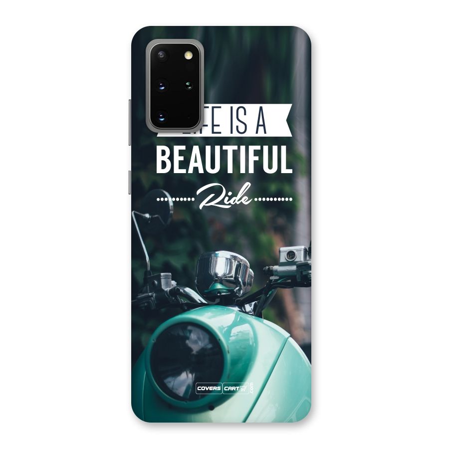 Life is a Beautiful Ride Back Case for Galaxy S20 Plus