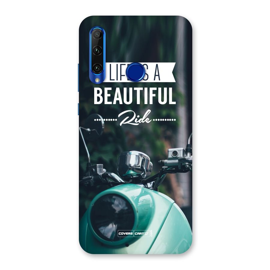 Life is a Beautiful Ride Back Case for Honor 20i