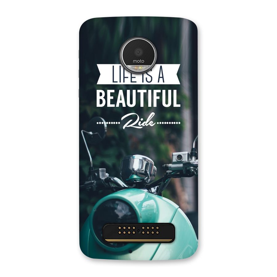 Life is a Beautiful Ride Back Case for Moto Z Play