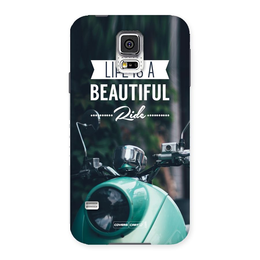 Life is a Beautiful Ride Back Case for Samsung Galaxy S5
