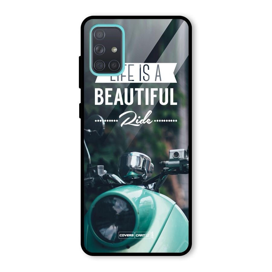 Life is a Beautiful Ride Glass Back Case for Galaxy A71