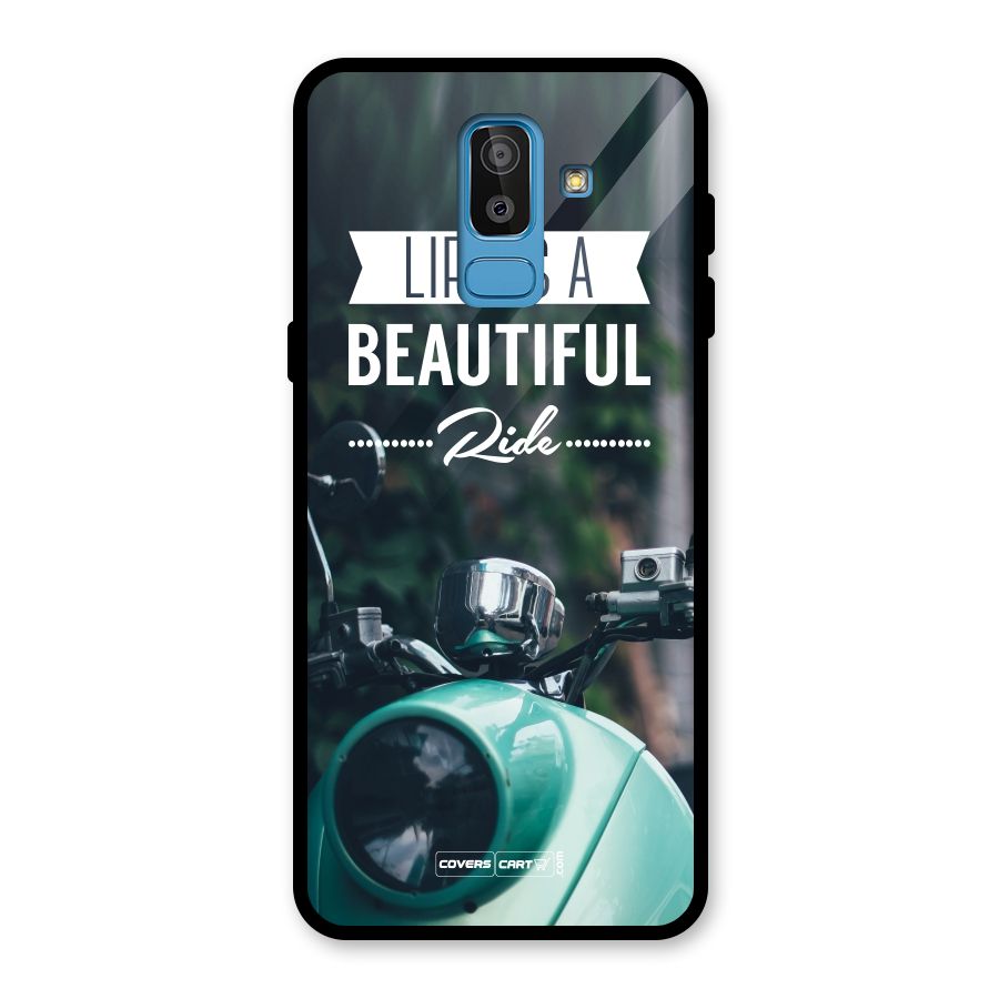 Life is a Beautiful Ride Glass Back Case for Galaxy J8