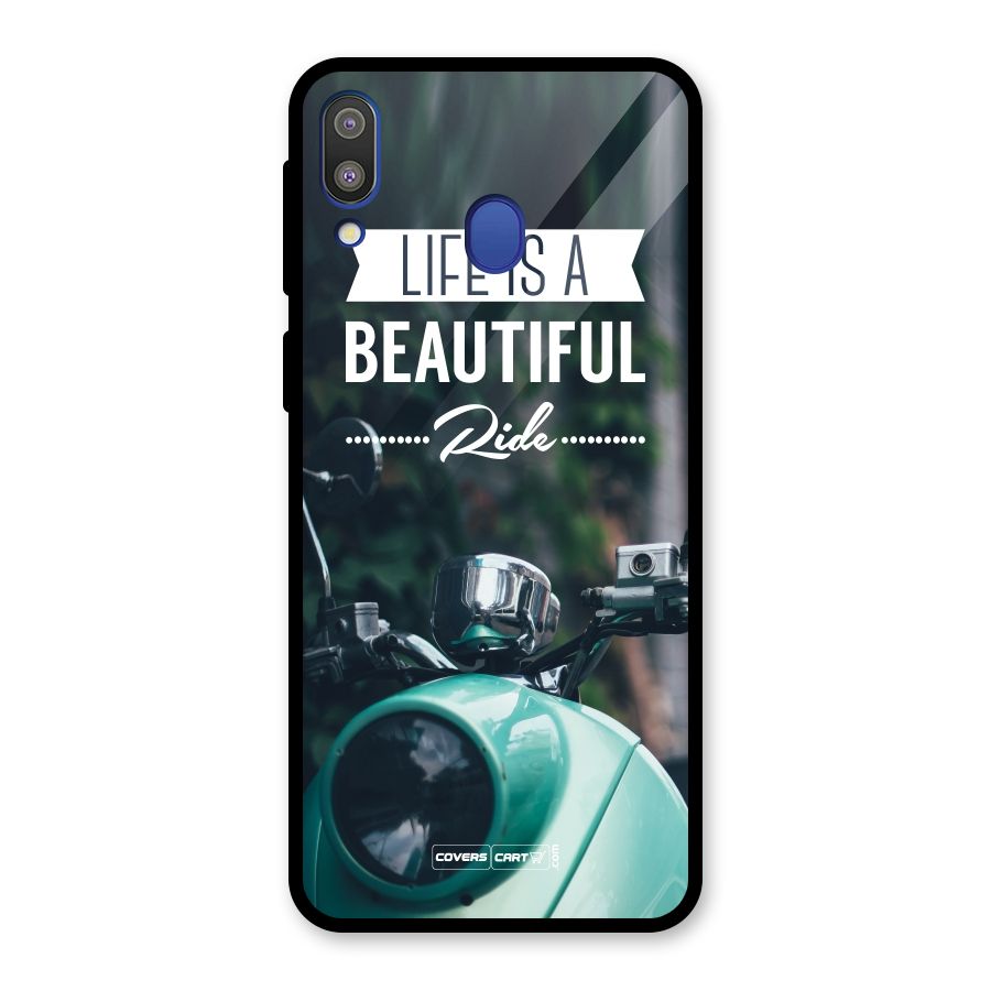 Life is a Beautiful Ride Glass Back Case for Galaxy M20