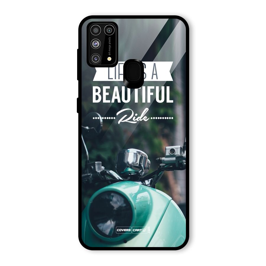 Life is a Beautiful Ride Glass Back Case for Galaxy M31