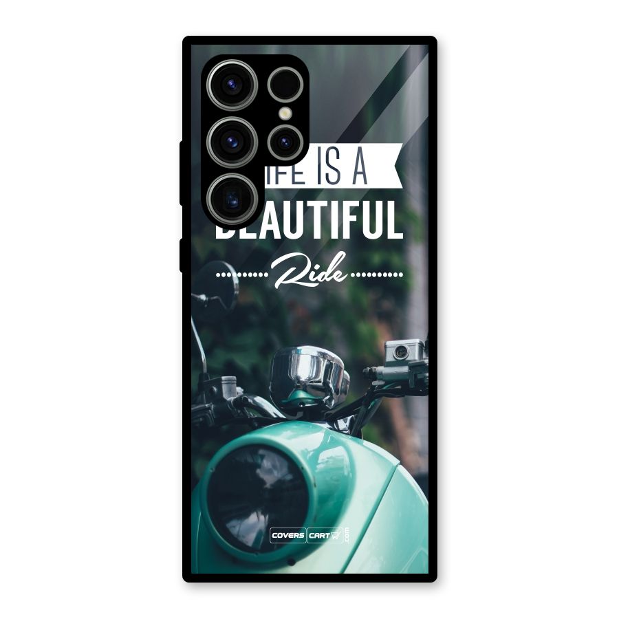 Life is a Beautiful Ride Glass Back Case for Galaxy S23 Ultra