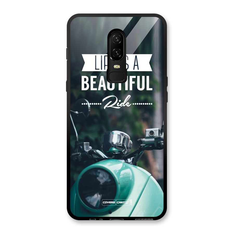 Life is a Beautiful Ride Glass Back Case for OnePlus 6