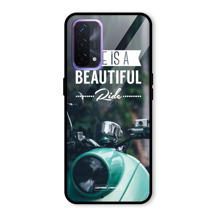 Life is a Beautiful Ride Glass Back Case for Oppo A74 5G