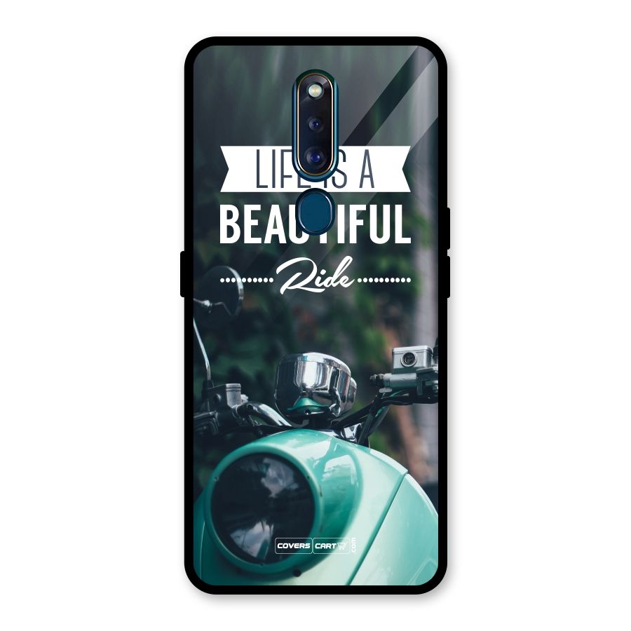 Life is a Beautiful Ride Glass Back Case for Oppo F11 Pro