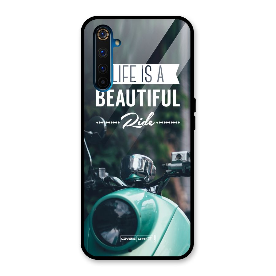 Life is a Beautiful Ride Glass Back Case for Realme 6 Pro