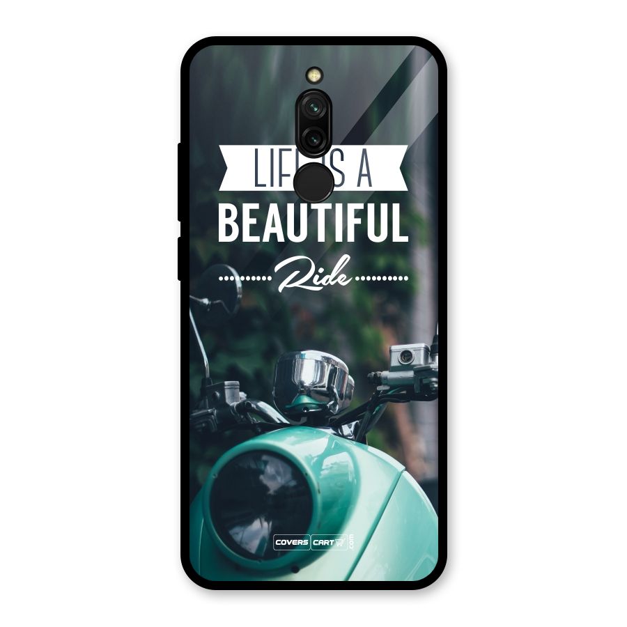 Life is a Beautiful Ride Glass Back Case for Redmi 8