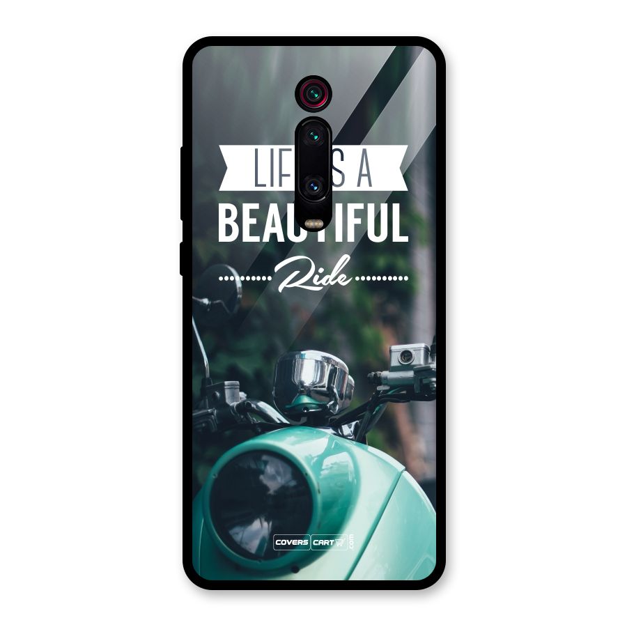 Life is a Beautiful Ride Glass Back Case for Redmi K20
