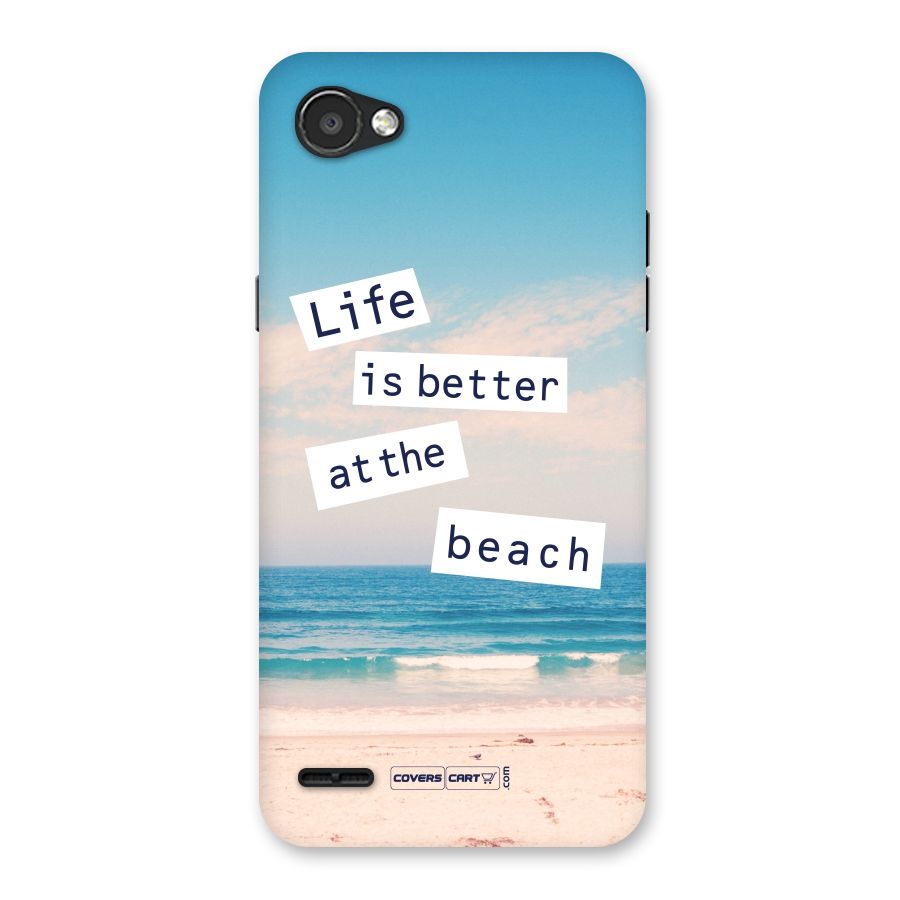 Life is better at the Beach Back Case for LG Q6