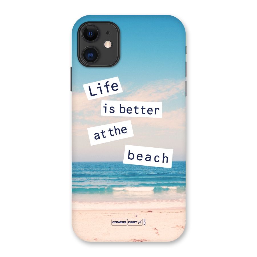 Life is better at the Beach Back Case for iPhone 11