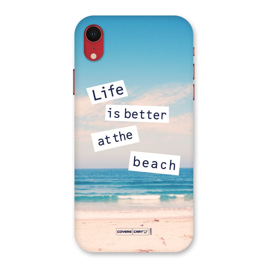 Life is better at the Beach Back Case for iPhone XR