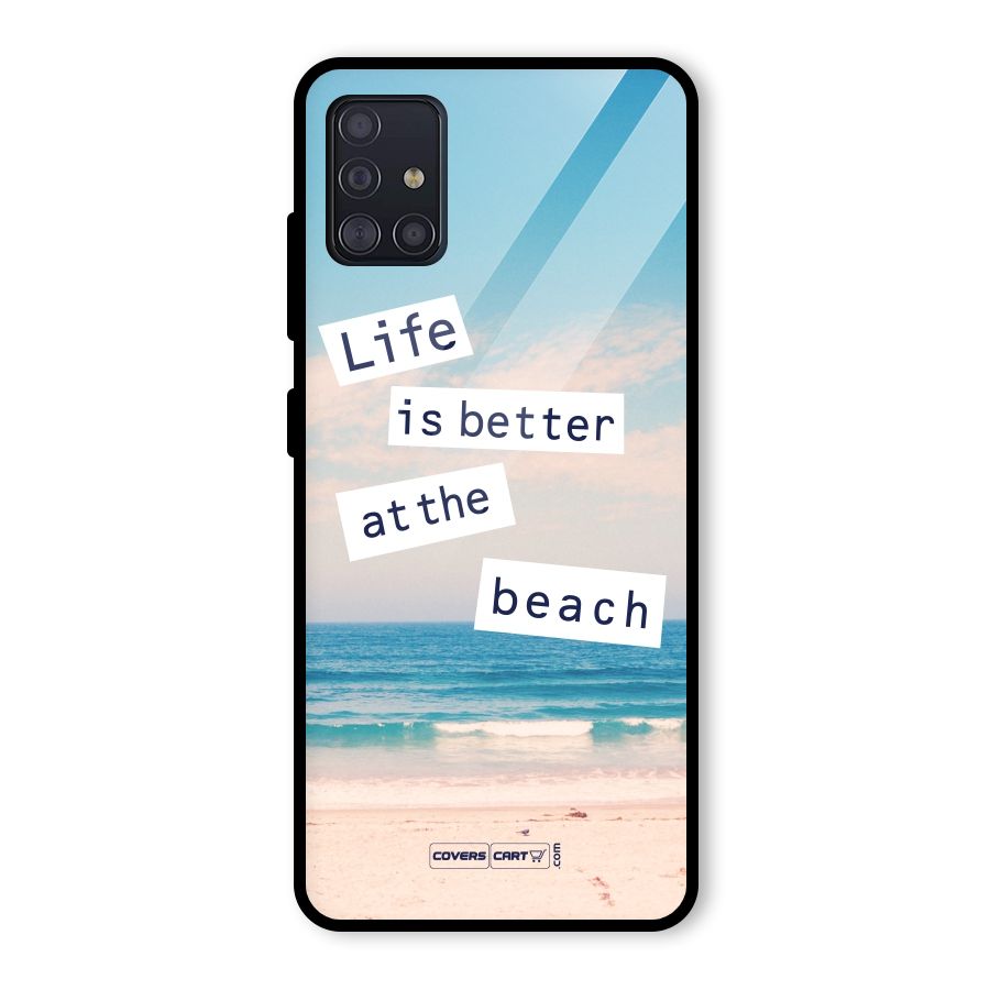 Life is better at the Beach Glass Back Case for Galaxy A51