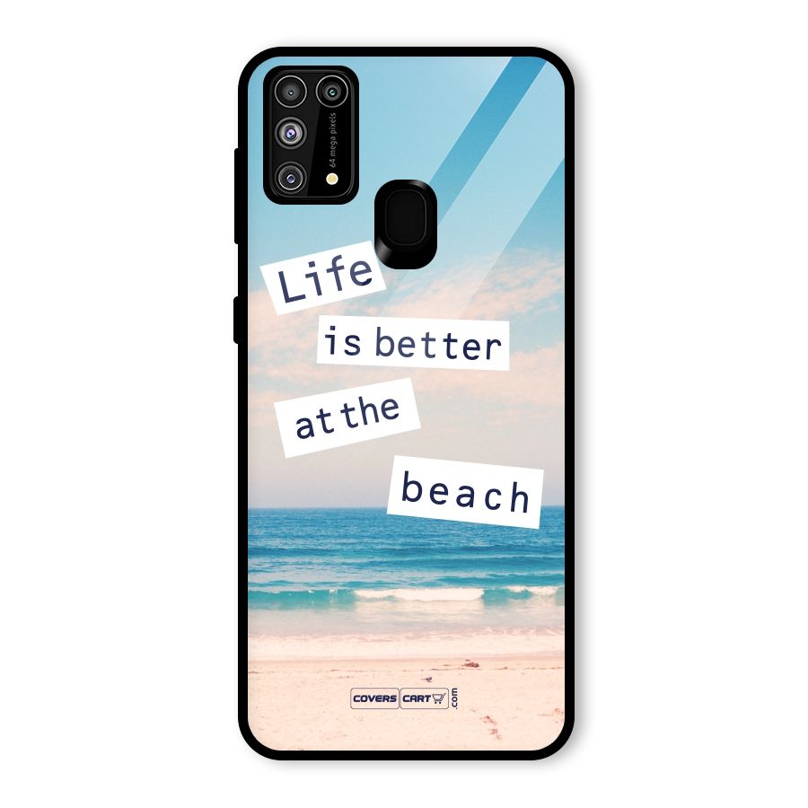 Life is better at the Beach Glass Back Case for Galaxy M31
