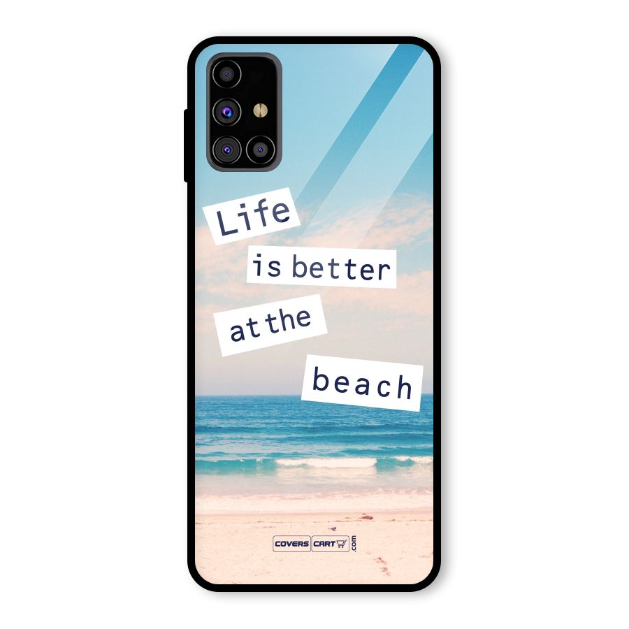 Life is better at the Beach Glass Back Case for Galaxy M31s