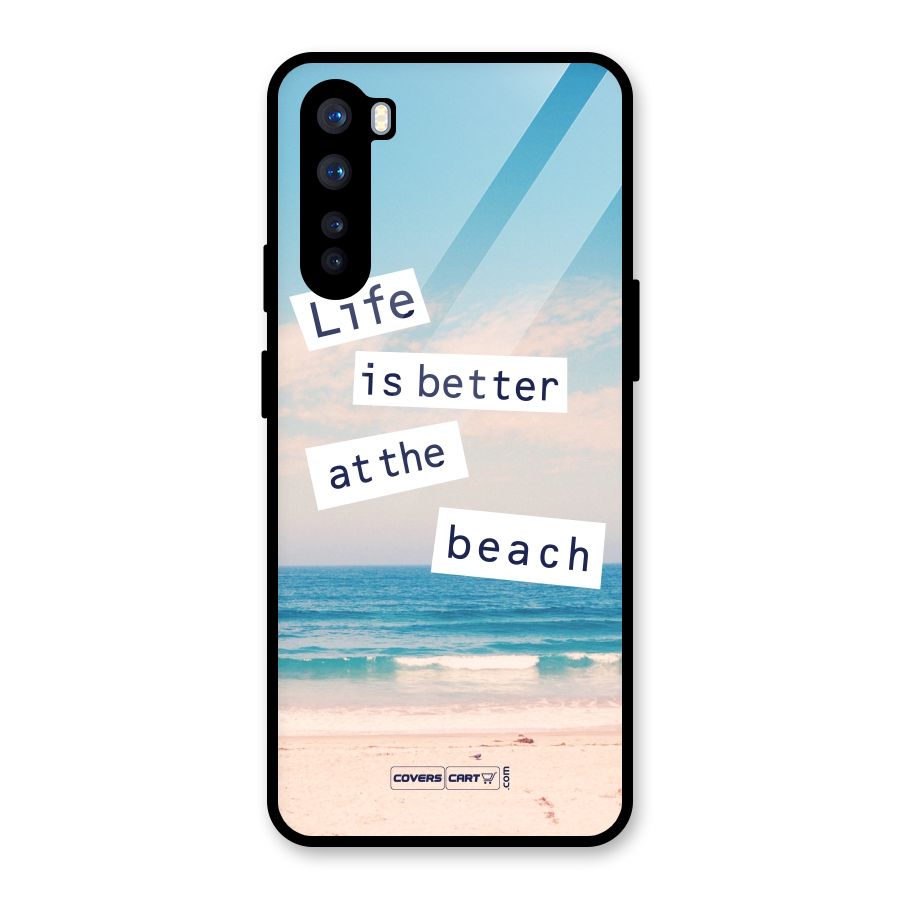 Life is better at the Beach Glass Back Case for OnePlus Nord