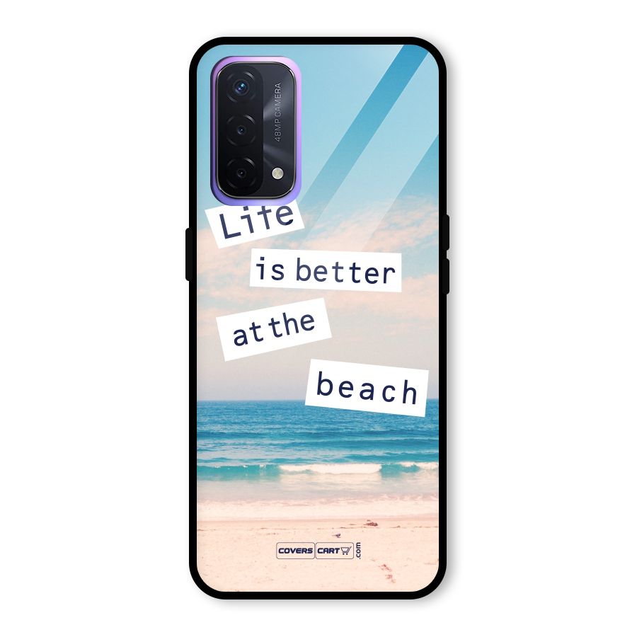 Life is better at the Beach Glass Back Case for Oppo A74 5G