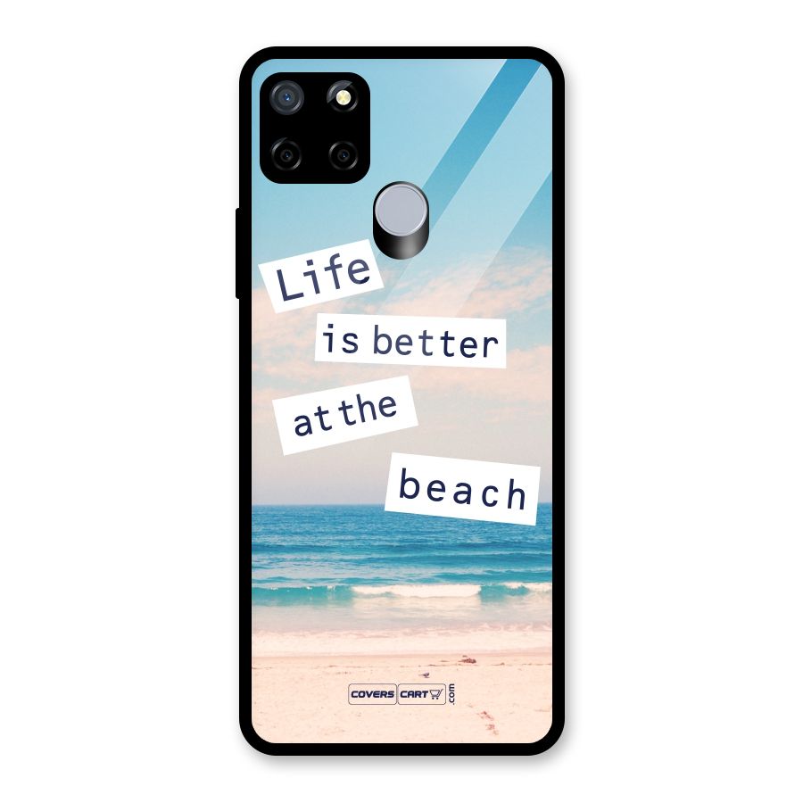 Life is better at the Beach Glass Back Case for Realme C15