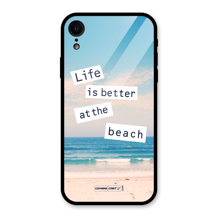 Life is better at the Beach Glass Back Case for XR
