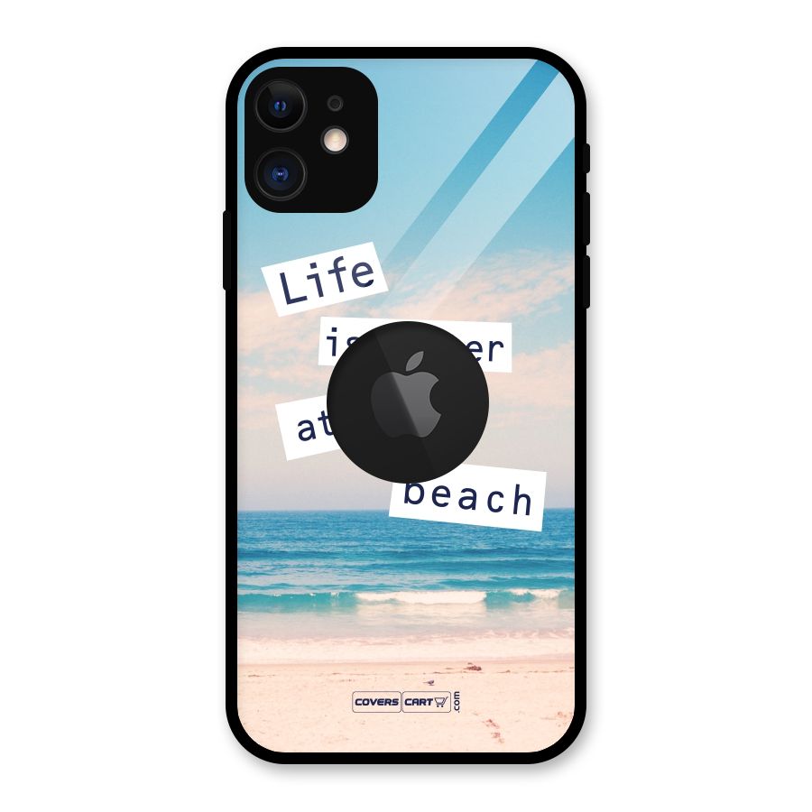 Life is better at the Beach Glass Back Case for iPhone 11 Logo Cut
