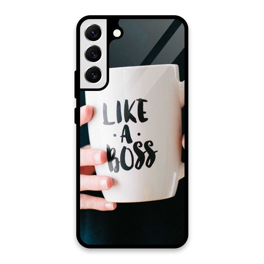 Like a Boss Glass Back Case for Galaxy S22 Plus 5G