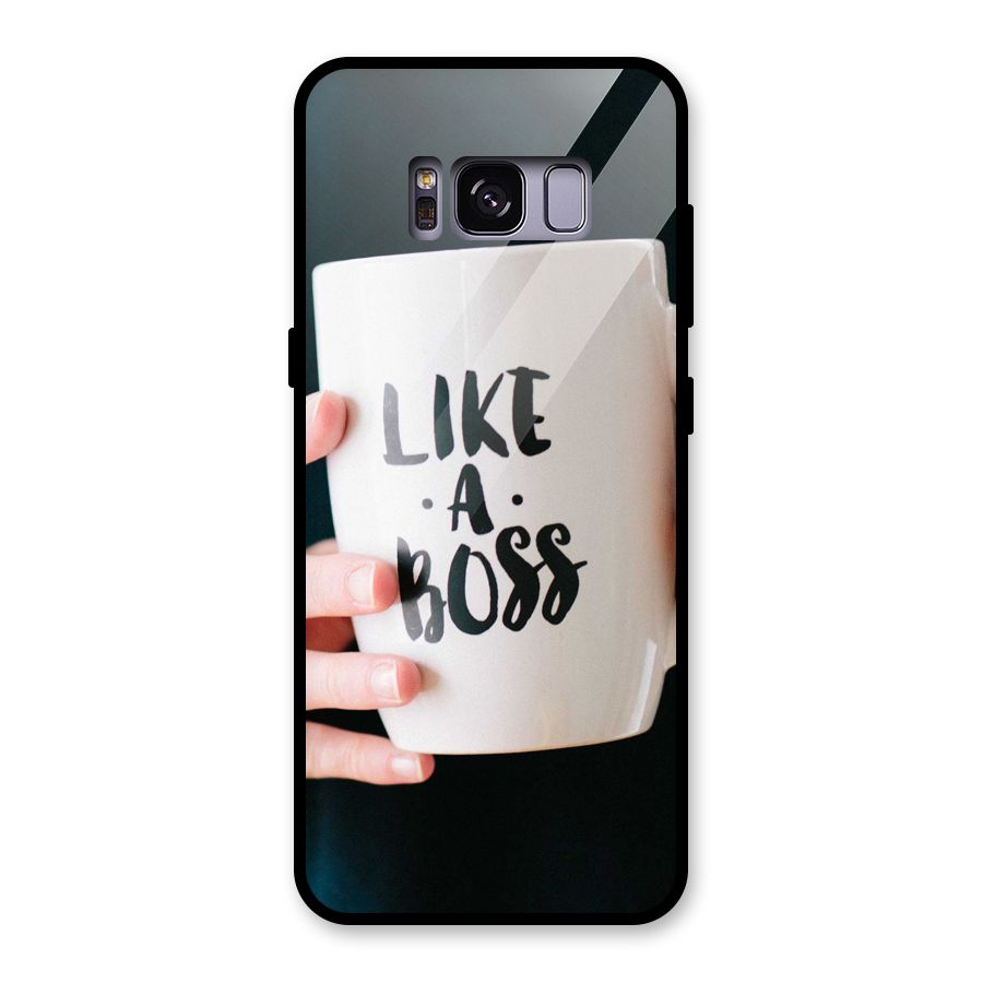 Like a Boss Glass Back Case for Galaxy S8