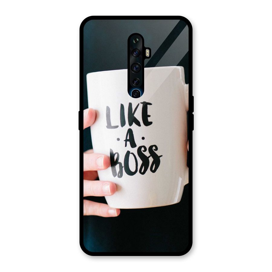 Like a Boss Glass Back Case for Oppo Reno2 F