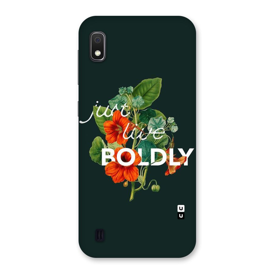Live Boldly Back Case for Galaxy A10