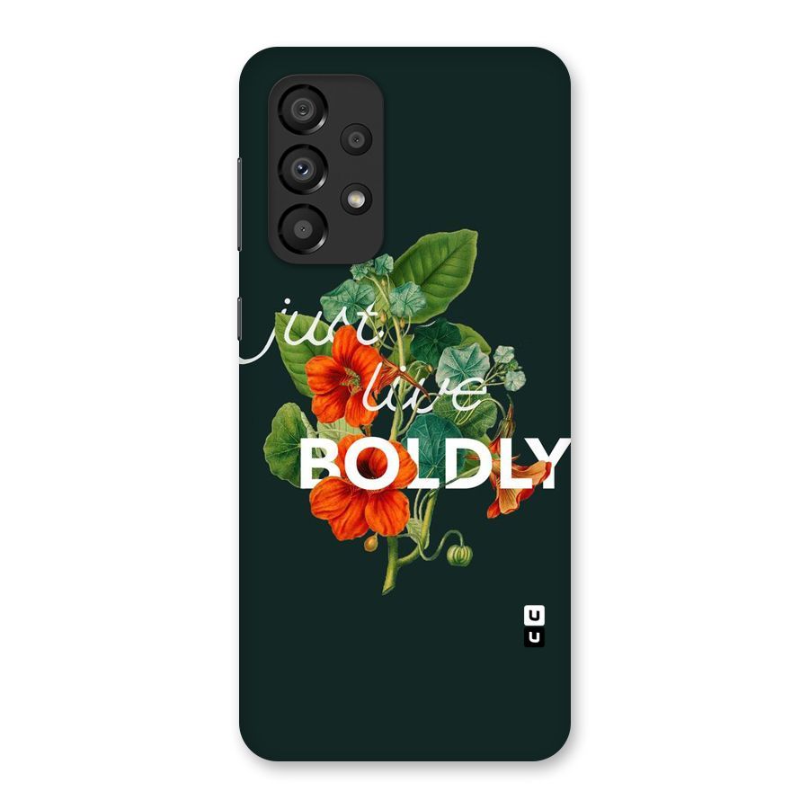 Live Boldly Back Case for Galaxy A33 5G