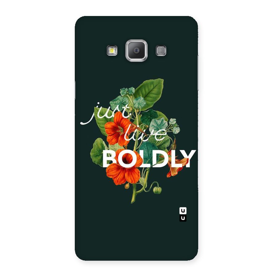 Live Boldly Back Case for Galaxy A7