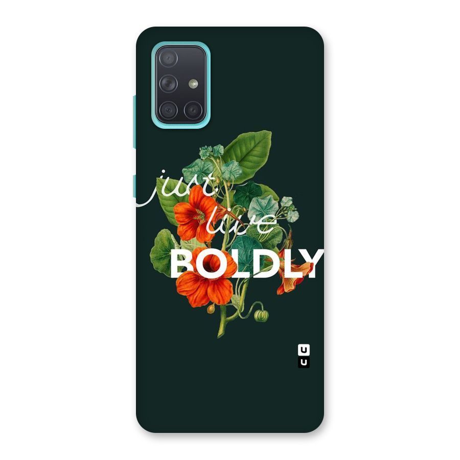 Live Boldly Back Case for Galaxy A71