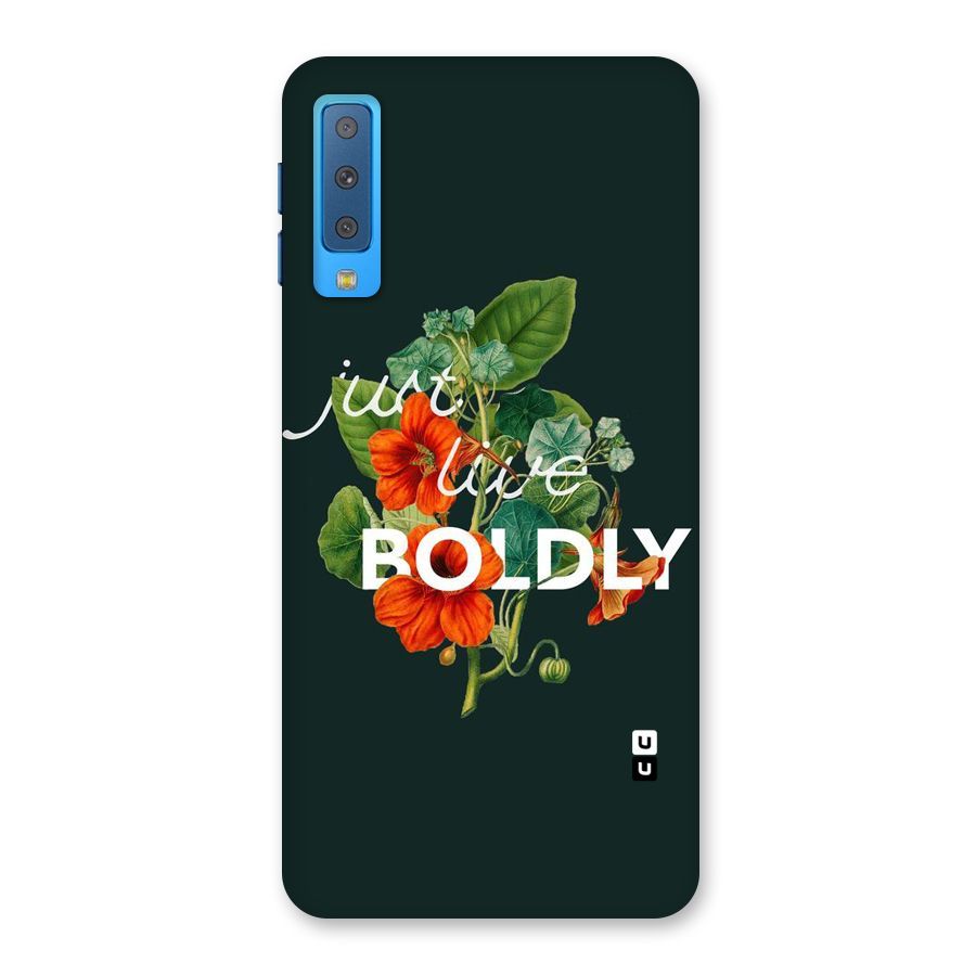 Live Boldly Back Case for Galaxy A7 (2018)