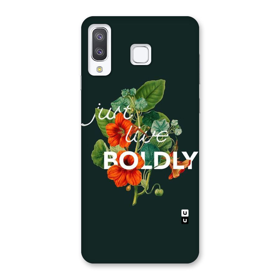 Live Boldly Back Case for Galaxy A8 Star