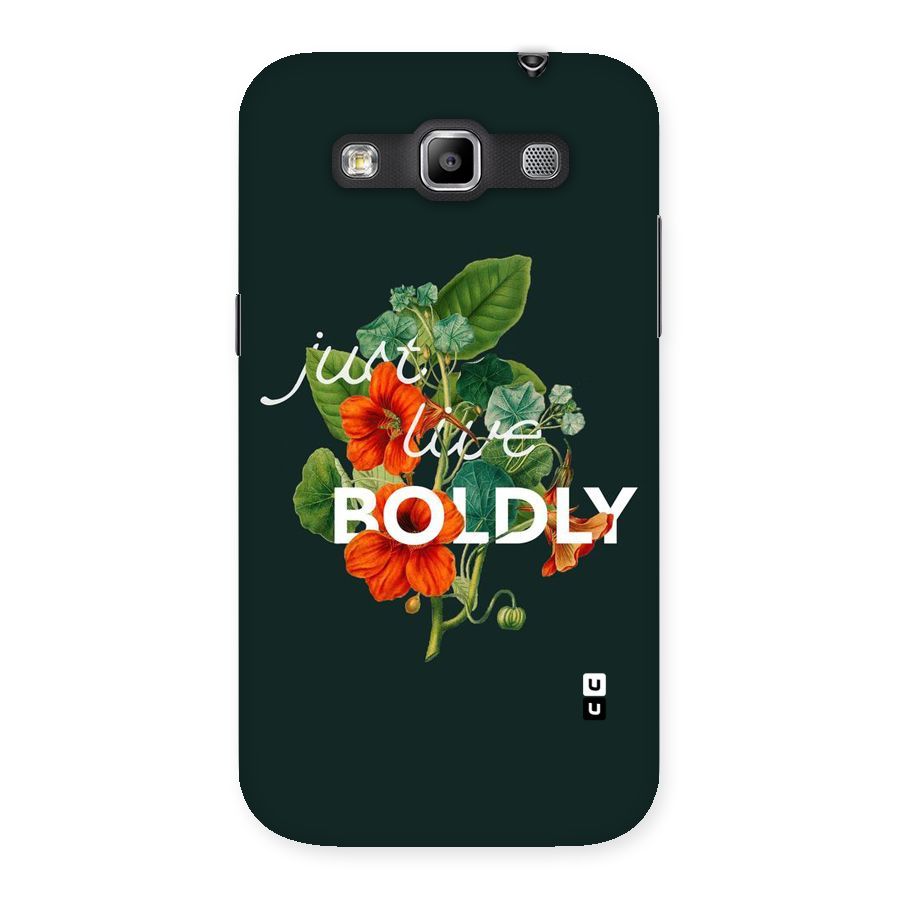 Live Boldly Back Case for Galaxy Grand Quattro