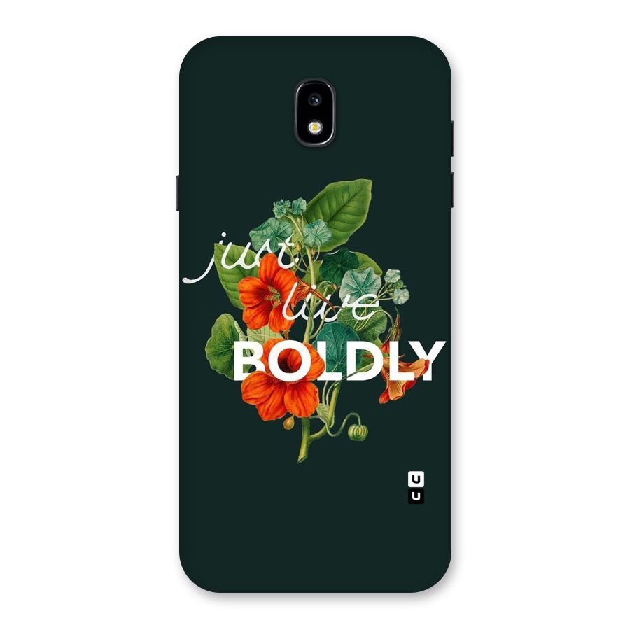 Live Boldly Back Case for Galaxy J7 Pro