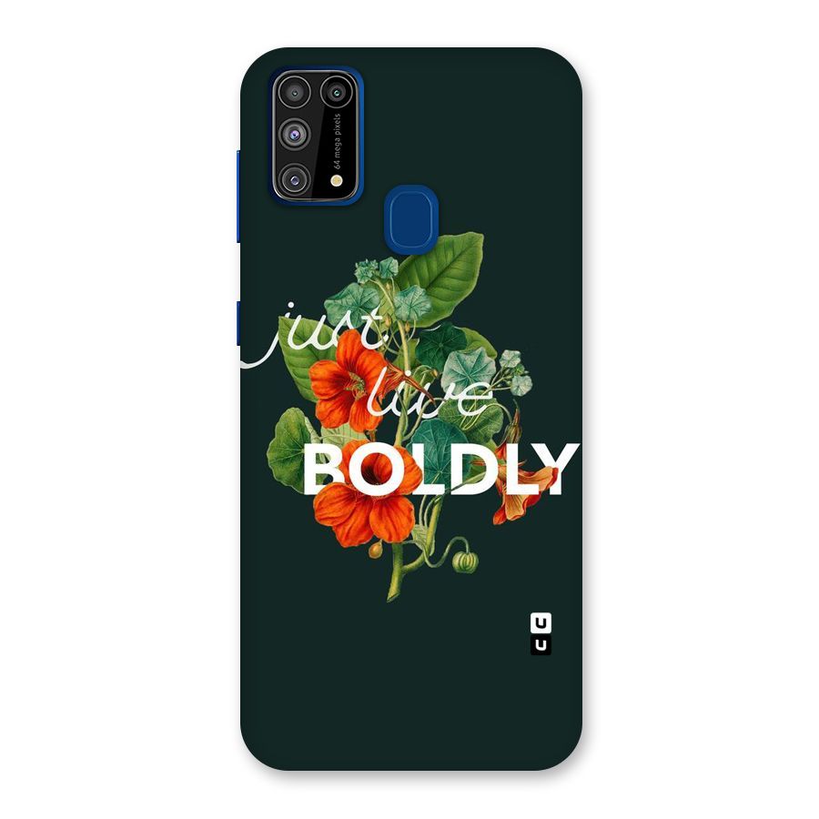 Live Boldly Back Case for Galaxy M31