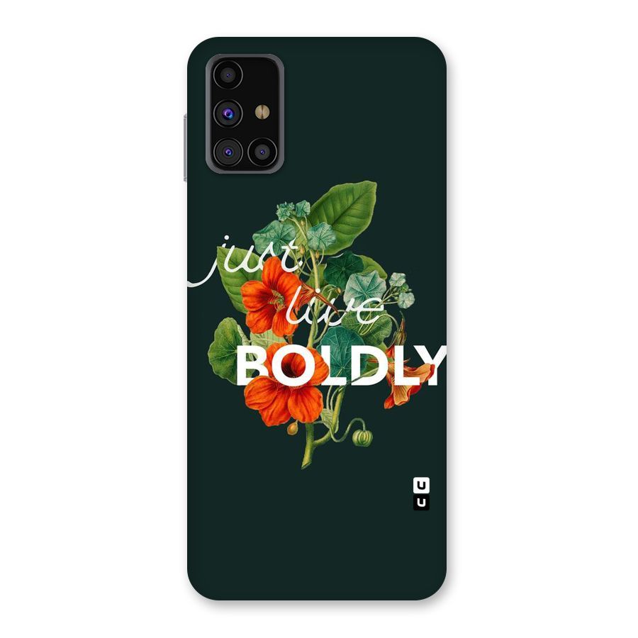 Live Boldly Back Case for Galaxy M31s