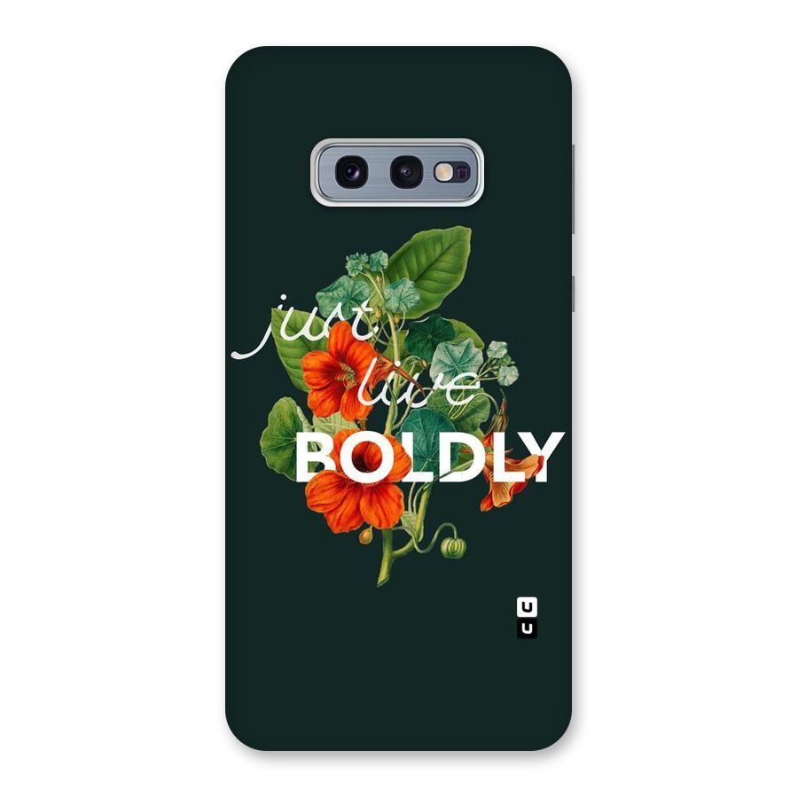 Live Boldly Back Case for Galaxy S10e