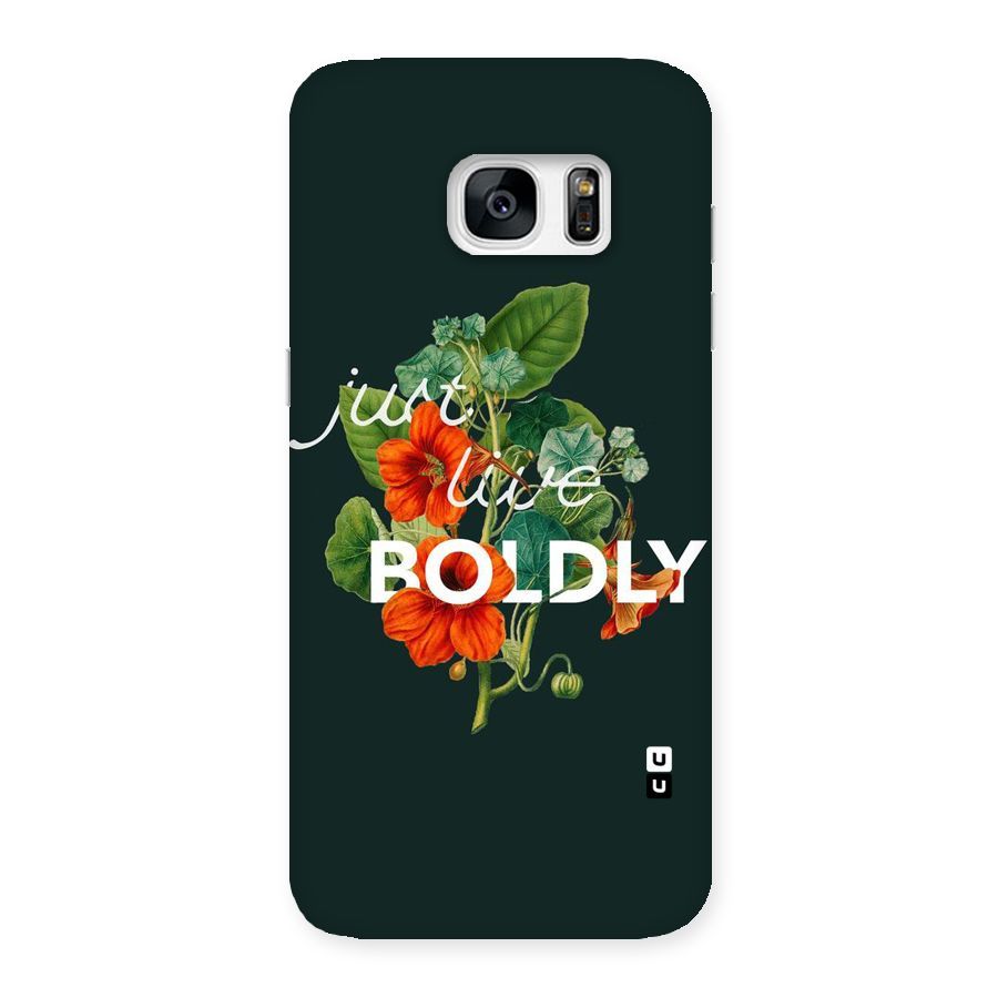 Live Boldly Back Case for Galaxy S7 Edge