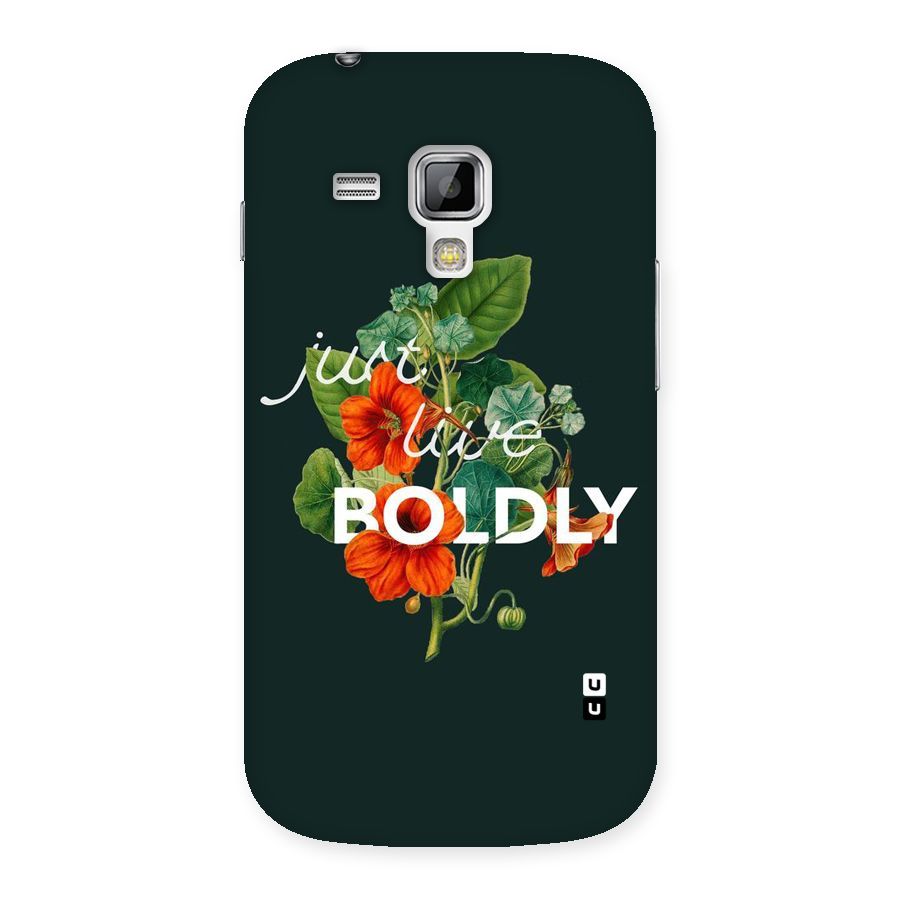 Live Boldly Back Case for Galaxy S Duos