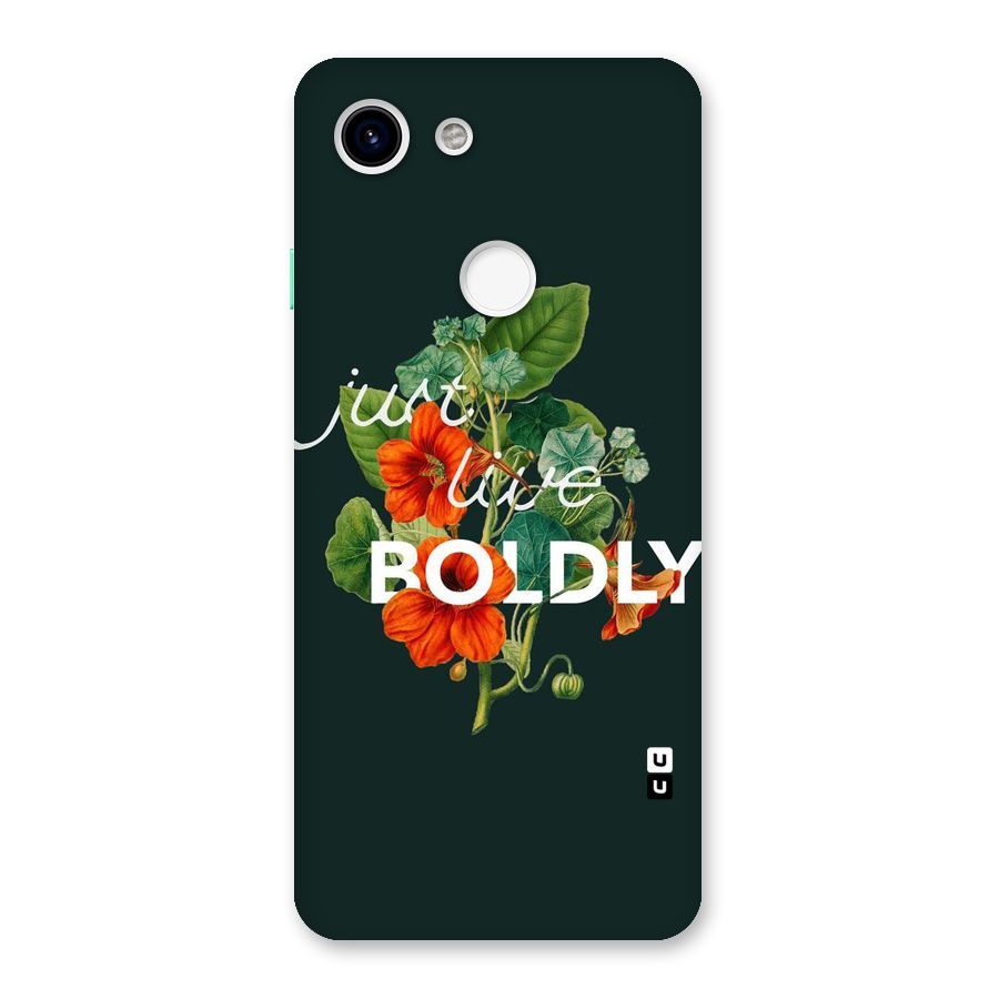 Live Boldly Back Case for Google Pixel 3