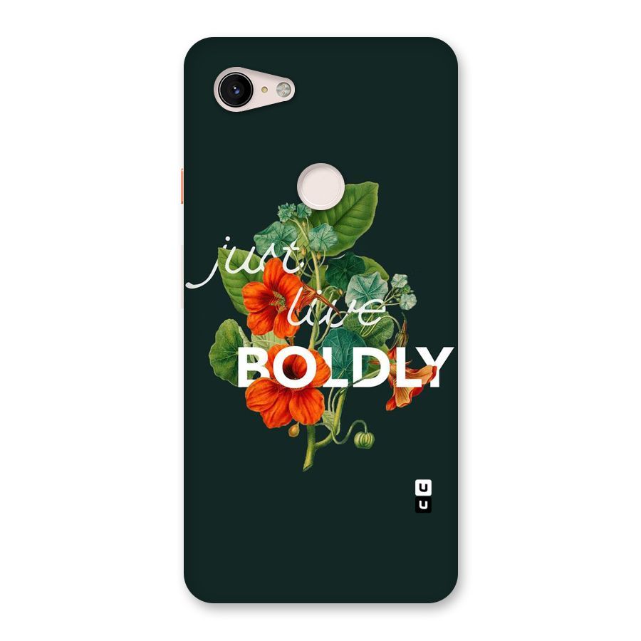 Live Boldly Back Case for Google Pixel 3 XL