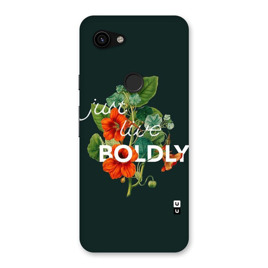 Live Boldly Back Case for Google Pixel 3a