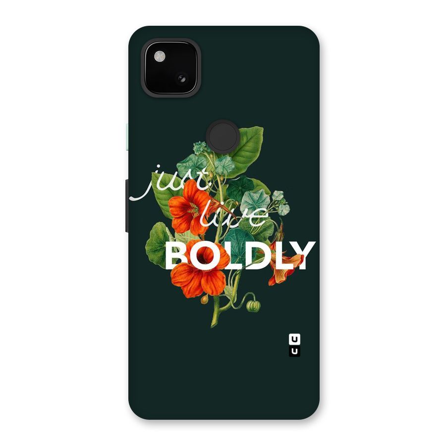 Live Boldly Back Case for Google Pixel 4a